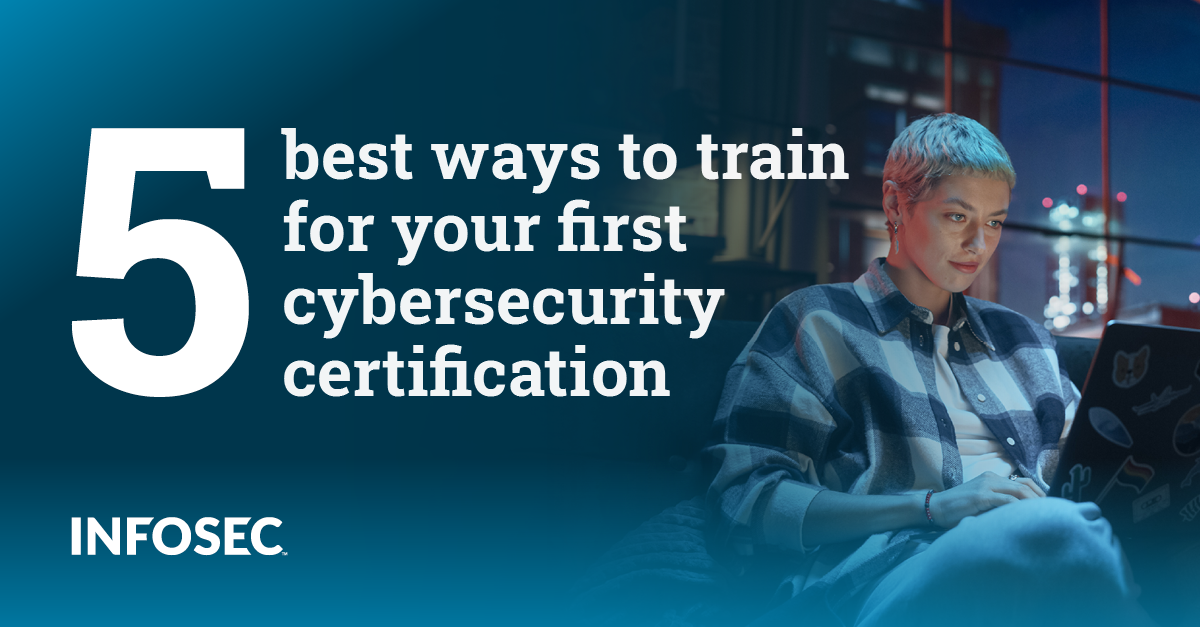 5 best ways to train for your first (or next) cybersecurity certification