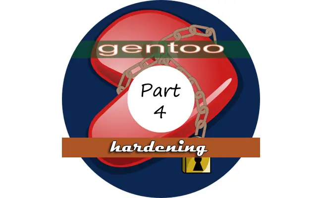 Gentoo Hardening: Part 4: PaX, RBAC and ClamAV [Updated 2019]