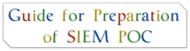 Best guide for preparation of SIEM POC (Proof of Concept)
